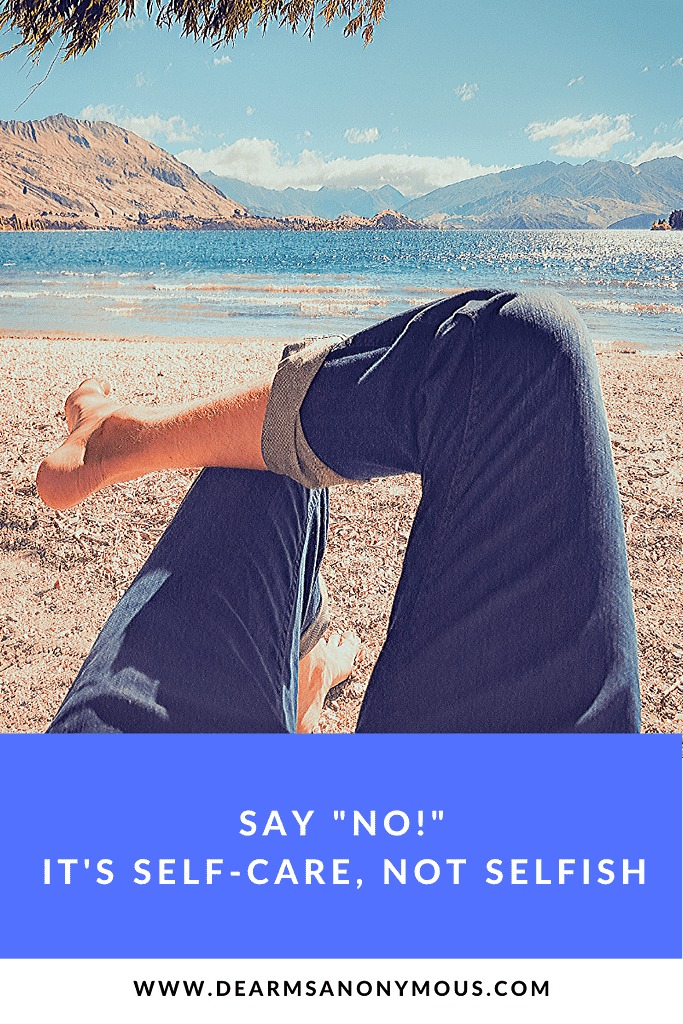 Saying no is not selfish, it's taking care of yourself.