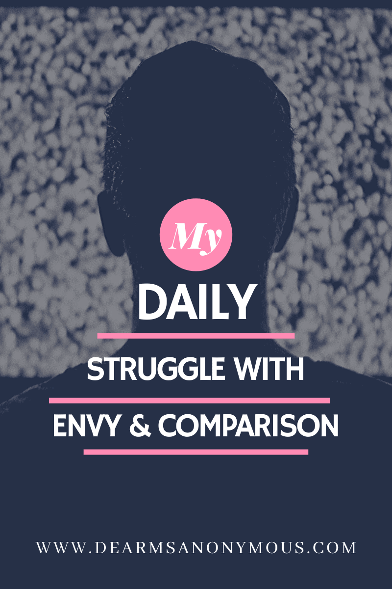 My daily struggle with envy and comparison