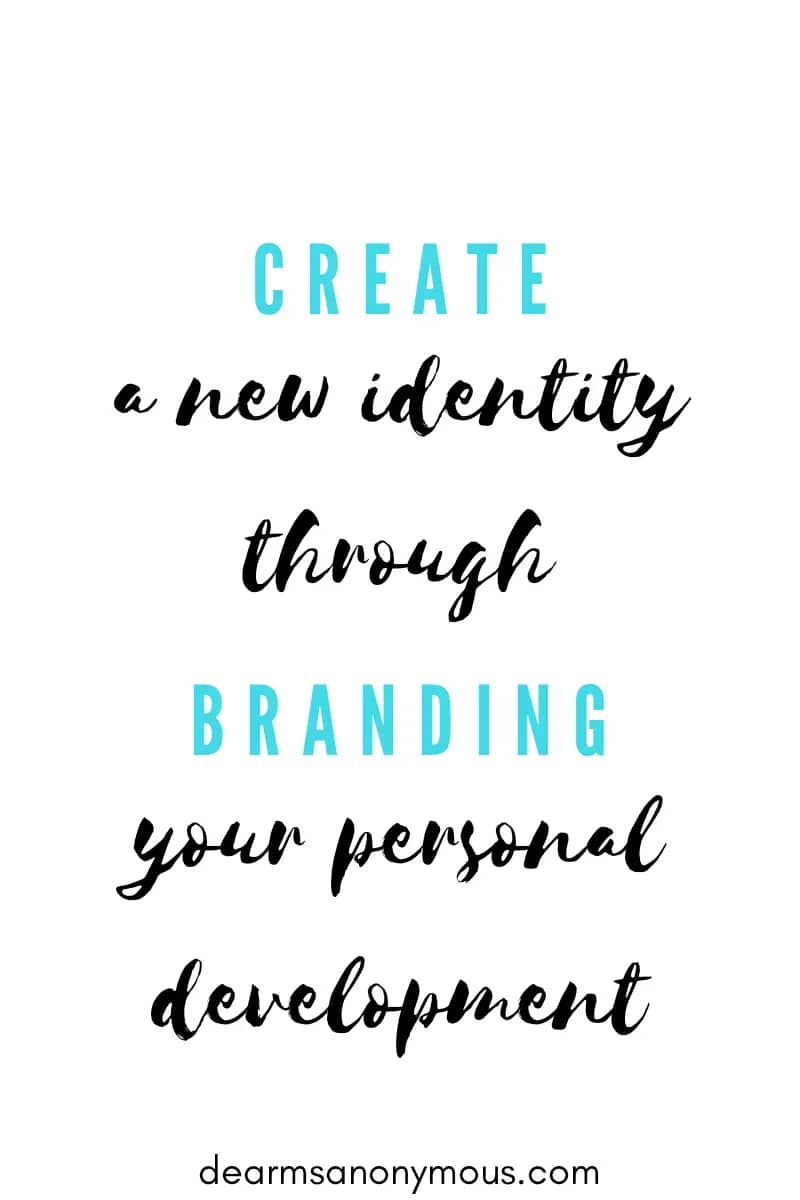 Create a new identity through branding your personal development